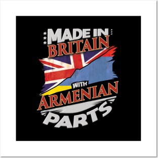 Made In Britain With Armenian Parts - Gift for Armenian From Armenia Posters and Art